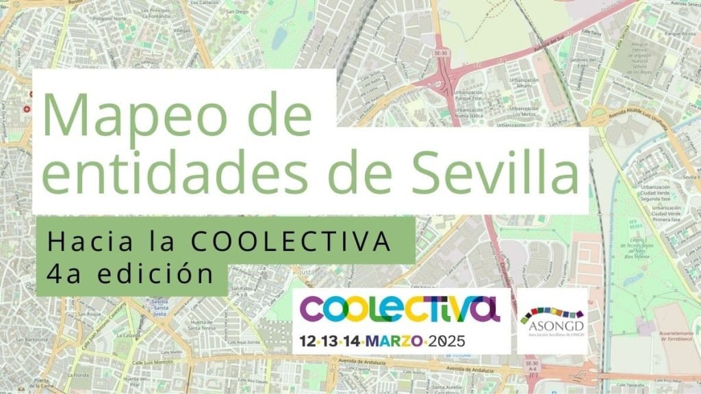 El mapeo de entidades sociales en Sevilla fortalece la COOLECTIVA 2025 y la participación ciudadana en los distritos.