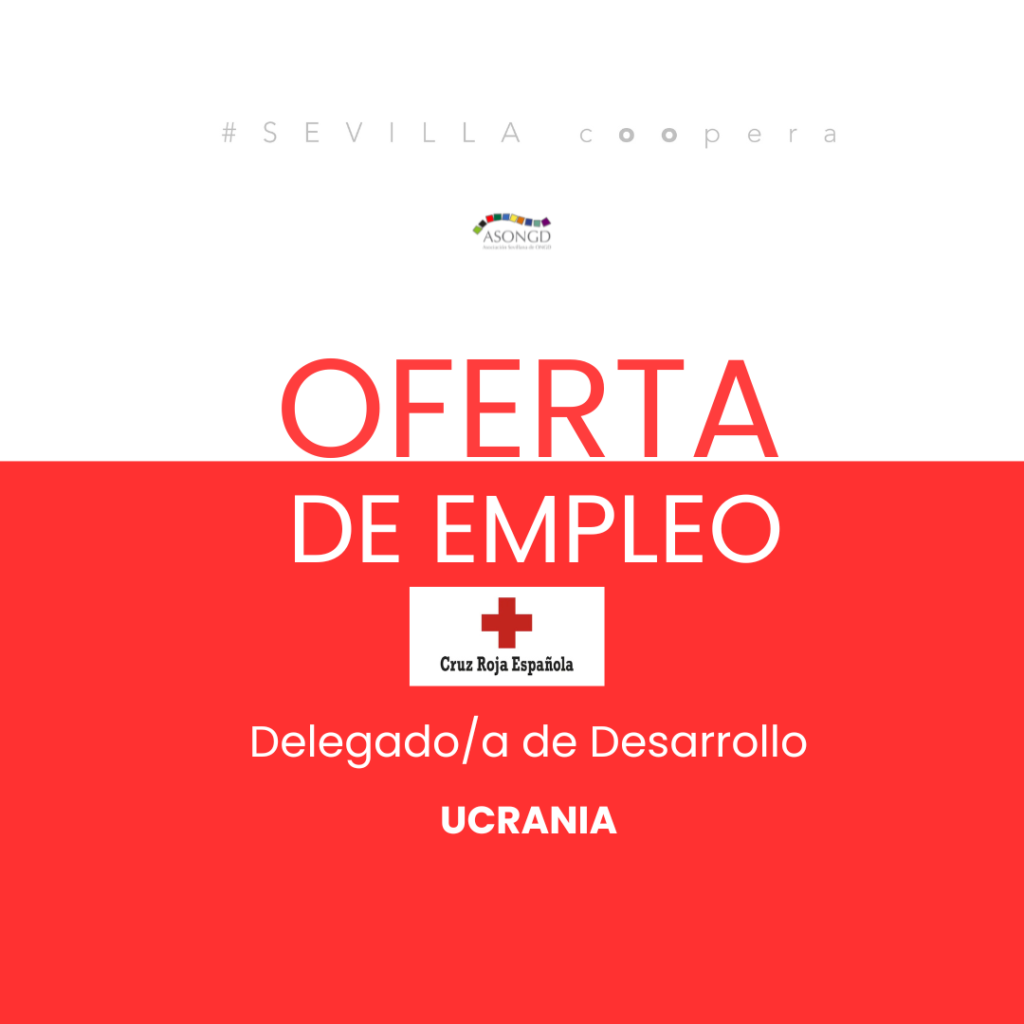 Delegado/a de Desarrollo en Ucrania con Cruz Roja Española